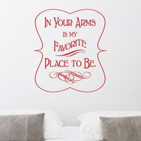 In Your Arms is my Favorite Place to Be - Wall Words Decals