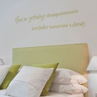 Never Let Yesterday's Disappointments... - Quote - Wall Decals