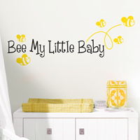 Bee My Little Baby - Quote - Wall Decals