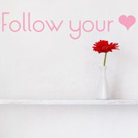 Follow Your Heart - Quote - Words - Wall Decals