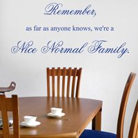 Nice Normal Family - Quote - Wall Decals