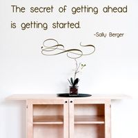 The Secret of Getting Ahead is Getting Started - Quote - Wall Decals