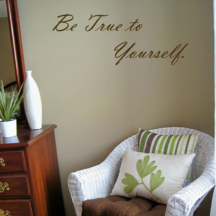 Be True to Yourself - Quotes - Inspirational - Wall Decals Stickers