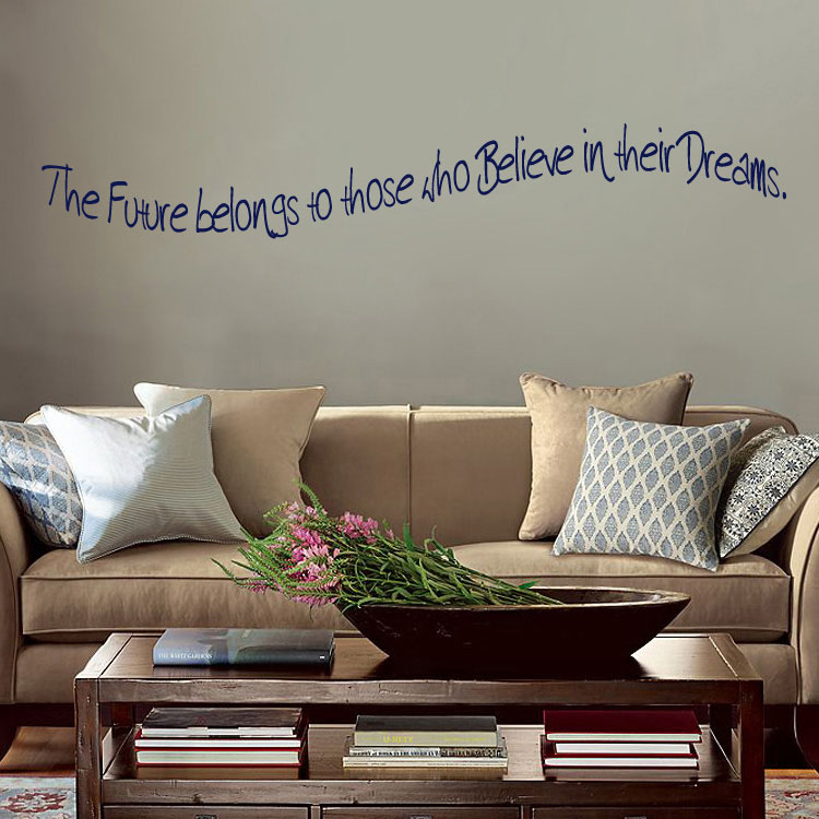 The future belongs to those who believe in their dreams Wall Decal ...