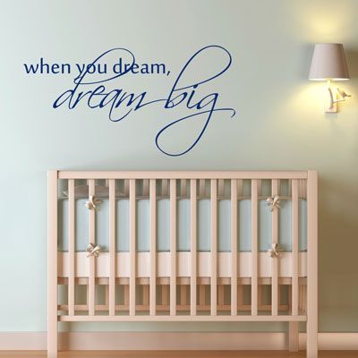 When you dream, Dream Big - Nursery - Quote - Wall Decals Stickers Graphics