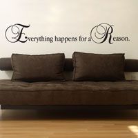 Everything happens for a Reason - Quote - Wall Decals