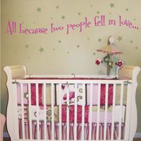 All Because Two People Fell in Love... - Nursery - Wall Decals