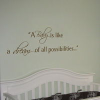 A Baby is like a Dream of possibilities - Wall Decals