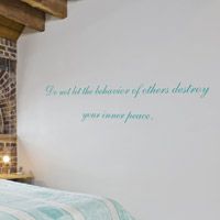 Do not let the Behavior of Others destroy your Inner Peace - Quote - Wall Decals