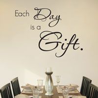 Each Day is a Gift - Quote - Wall Decals & Words