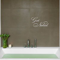 Get Naked - bath time - Quote Wall Decals