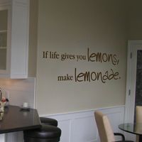 If life gives you lemons, make lemonade
