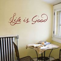 Life is Good - Quote - Wall Decals
