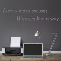 Losers Make Excuses - Quote - Wall Decals