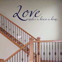 Love makes a house a home - Quote - Wall Decal