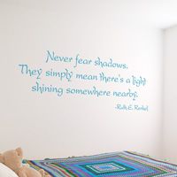 Never Fear Shadows - Inspirational Quote - Wall Decals