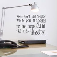 You don't have to Know where You are Going - Wall Decals